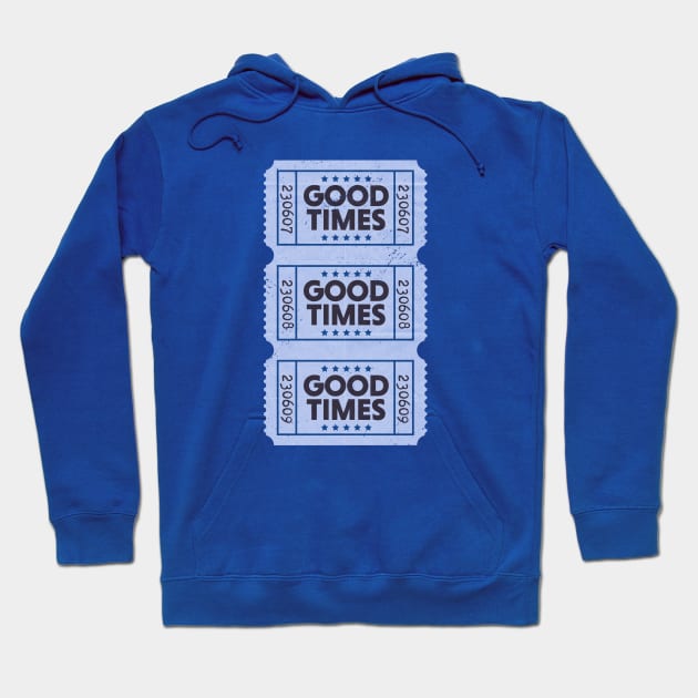 Vintage Good Times Tickets // Celebrate the Good Times Hoodie by Now Boarding